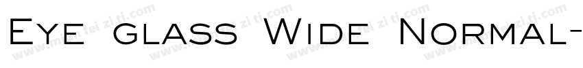 Eye glass Wide Normal字体转换